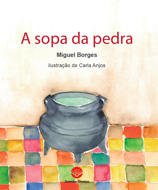 A Sopa da Pedra de Miguel Borges