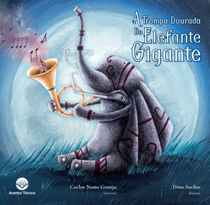 A Trompa Dourada do Elefante Gigante de Carlos Nuno Granja